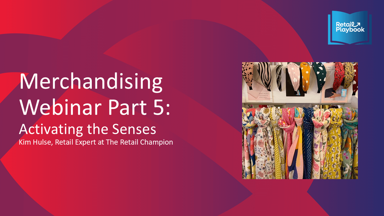 Retail Champion Merchandising Webinar Part 5 Activating the Senses Merchandising Playbook - Image 6